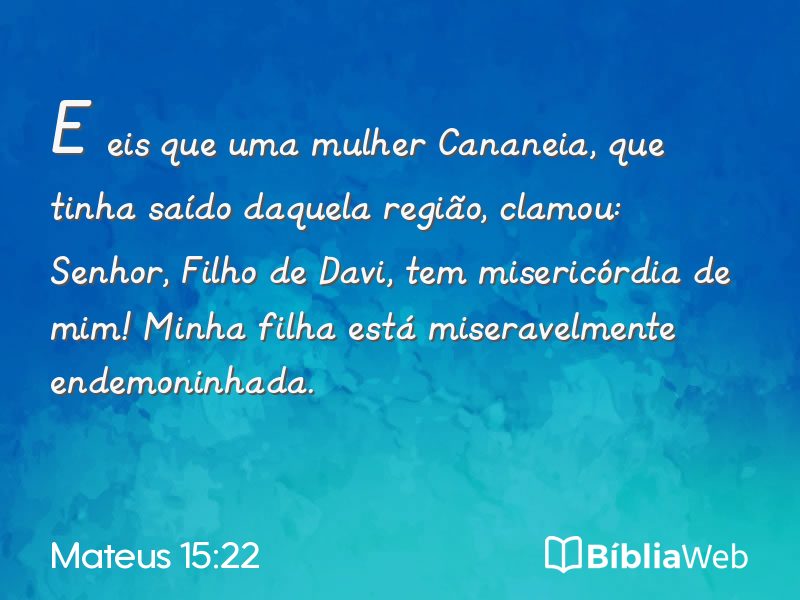 Mateus 15:22 em imagem para compartilhar