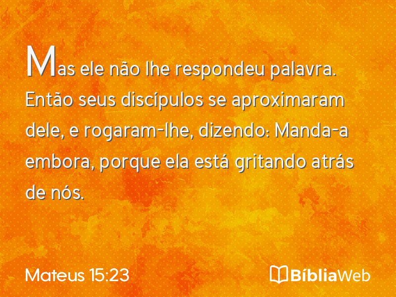 Mateus 15:23 em imagem para compartilhar