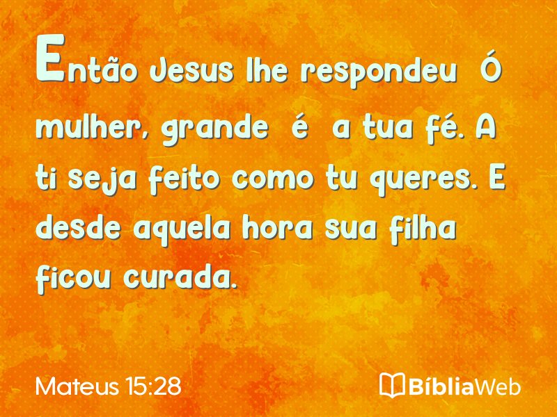 Mateus 15:28 em imagem para compartilhar