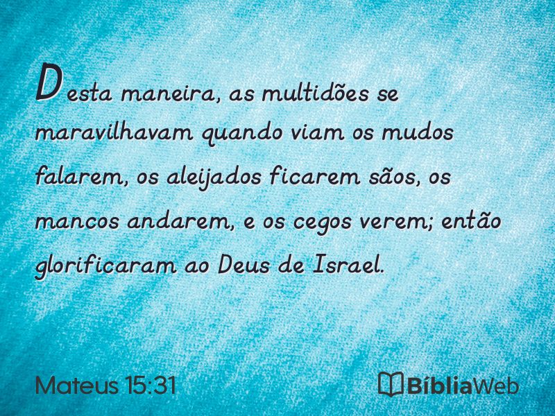 Mateus 15:31 em imagem para compartilhar