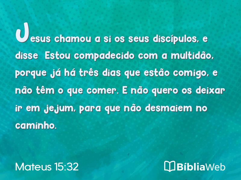 Mateus 15:32 em imagem para compartilhar