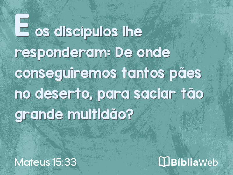 Mateus 15:33 em imagem para compartilhar