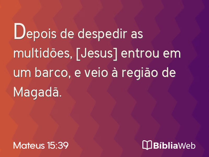 Mateus 15:39 em imagem para compartilhar