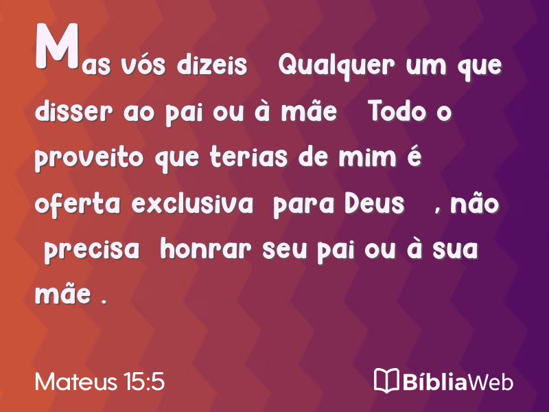 Mateus 15:5 em imagem para compartilhar