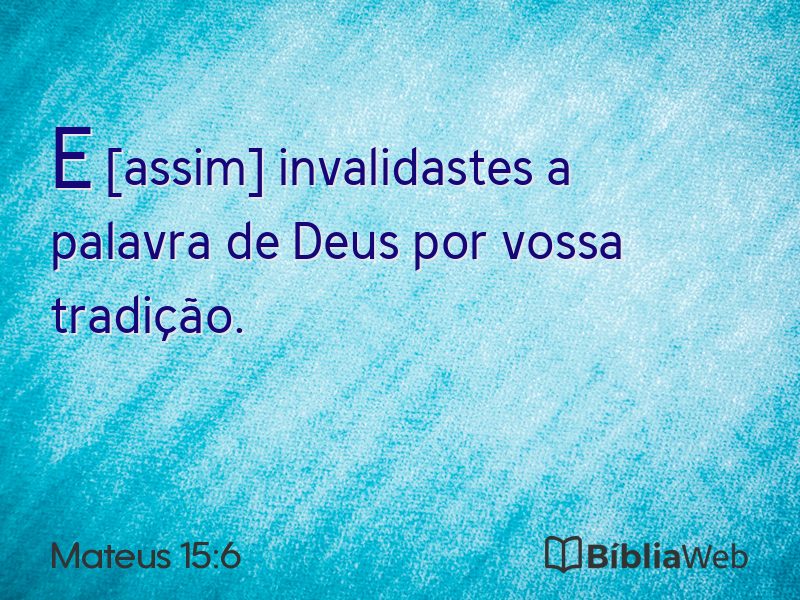 Mateus 15:6 em imagem para compartilhar
