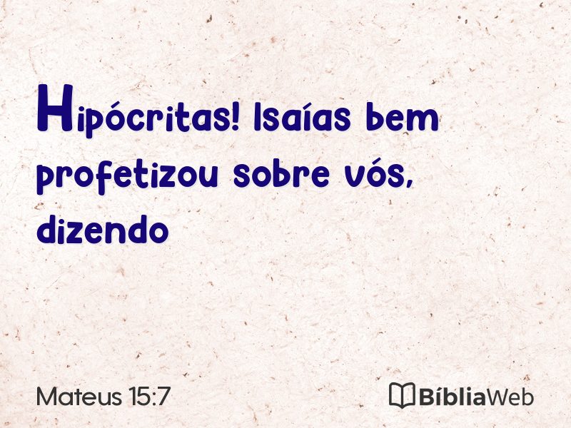 Mateus 15:7 em imagem para compartilhar