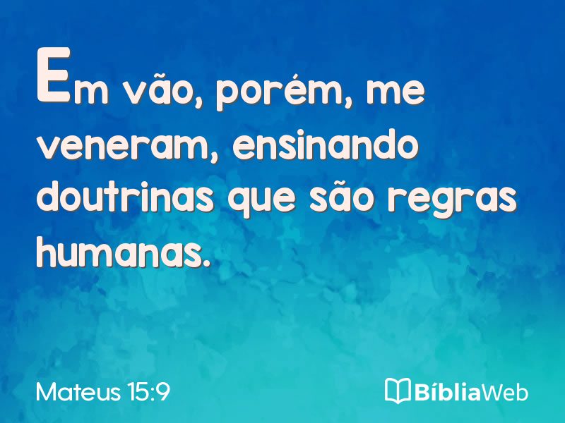Mateus 15:9 em imagem para compartilhar