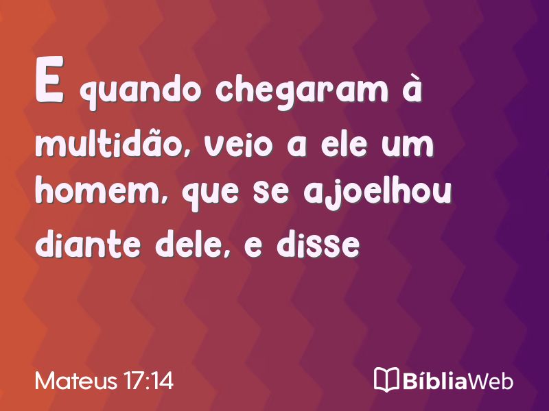 Mateus 17:14 em imagem para compartilhar