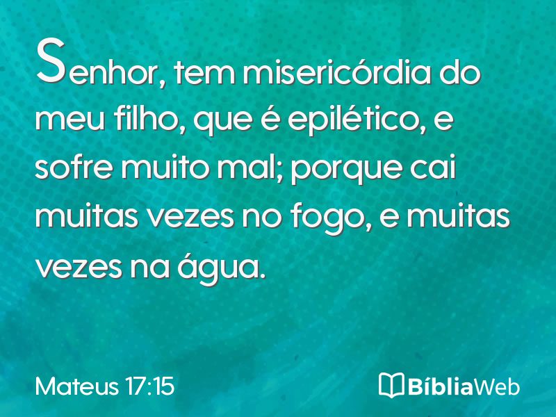 Mateus 17:15 em imagem para compartilhar