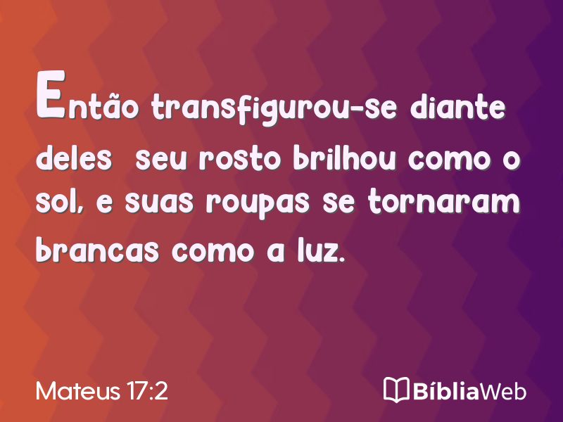 Mateus 17:2 em imagem para compartilhar