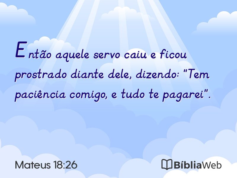Mateus 18:26 em imagem para compartilhar