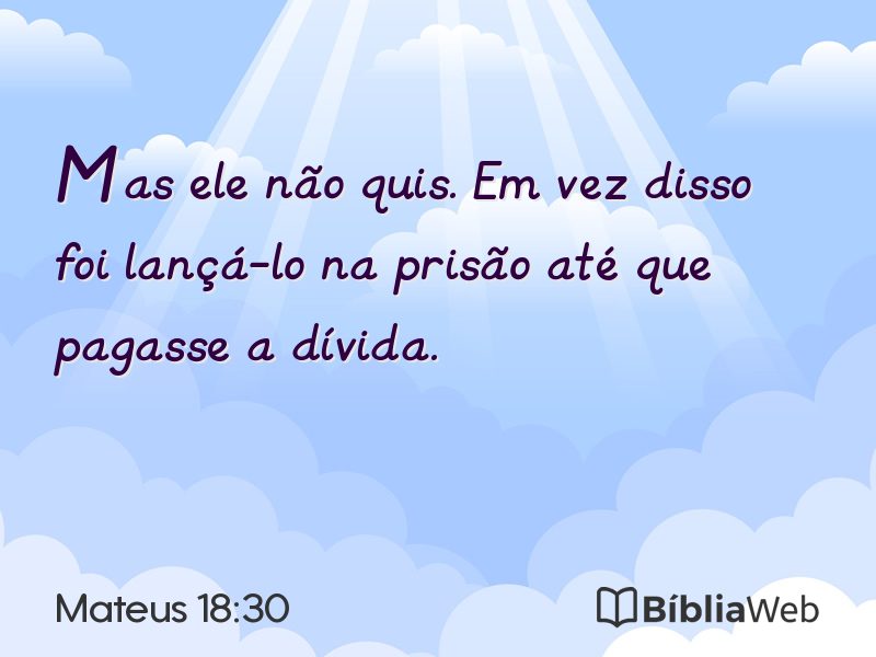 Mateus 18:30 em imagem para compartilhar