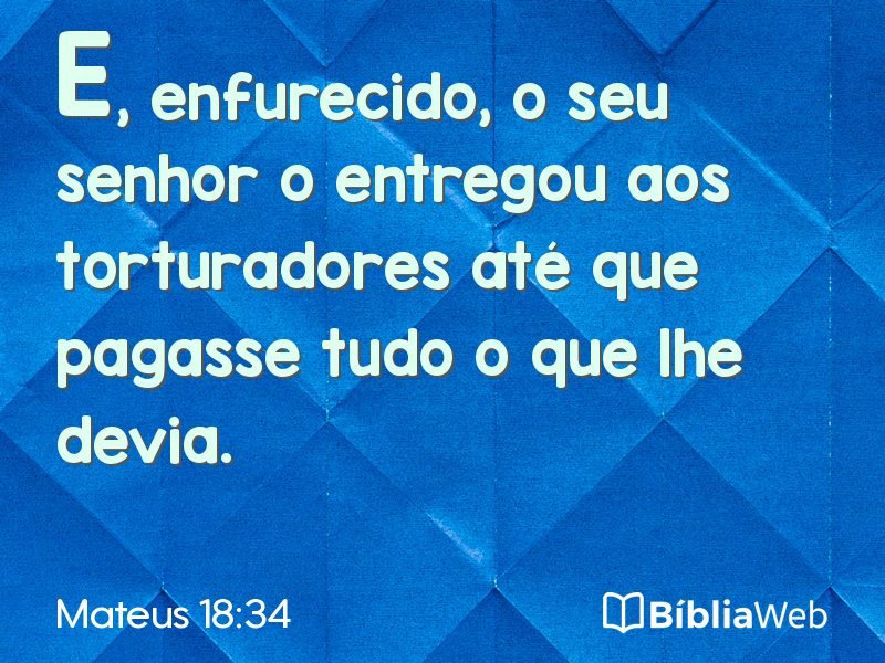 Mateus 18:34 em imagem para compartilhar