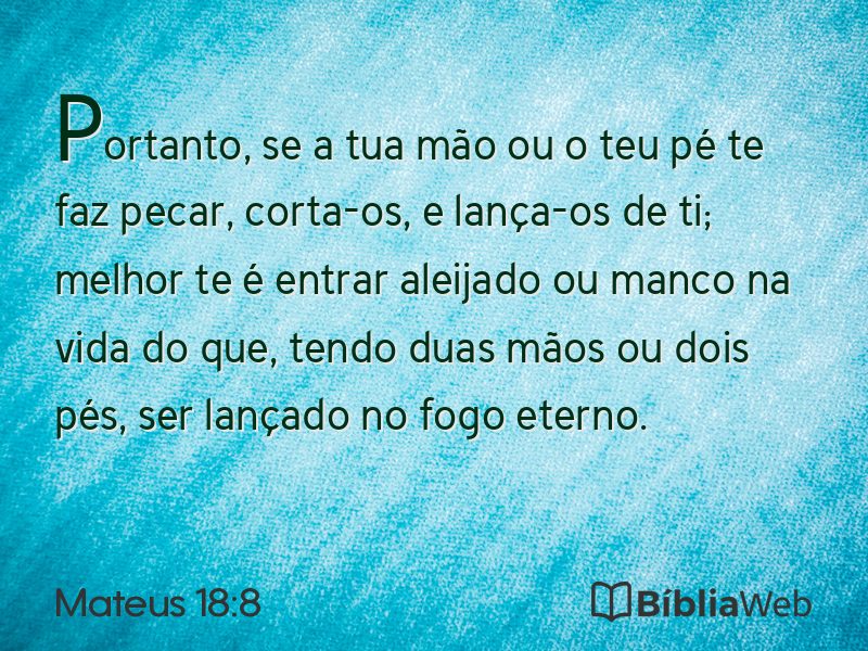 Mateus 18:8 em imagem para compartilhar