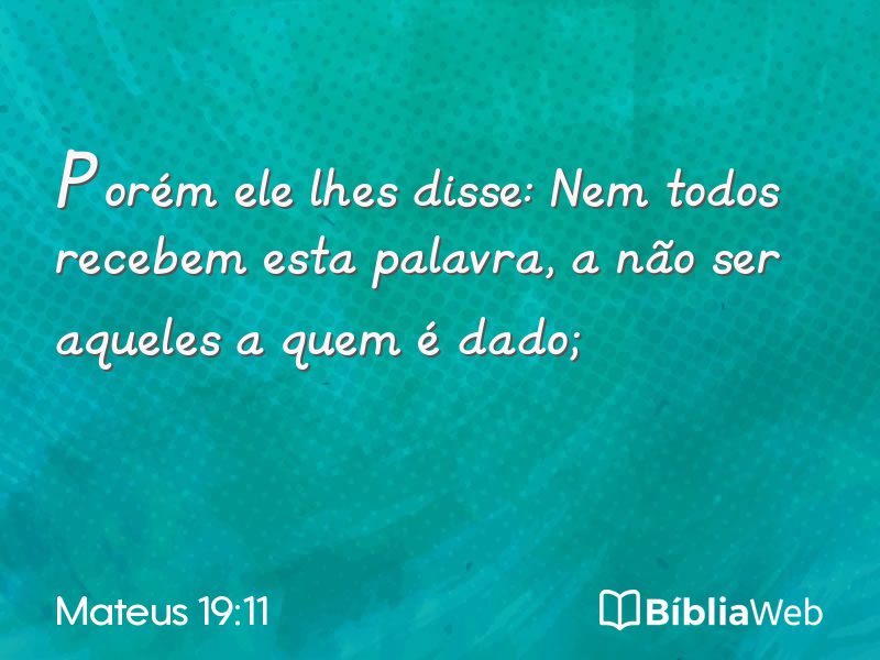 Mateus 19:11 em imagem para compartilhar