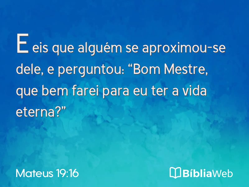 Mateus 19:16 em imagem para compartilhar