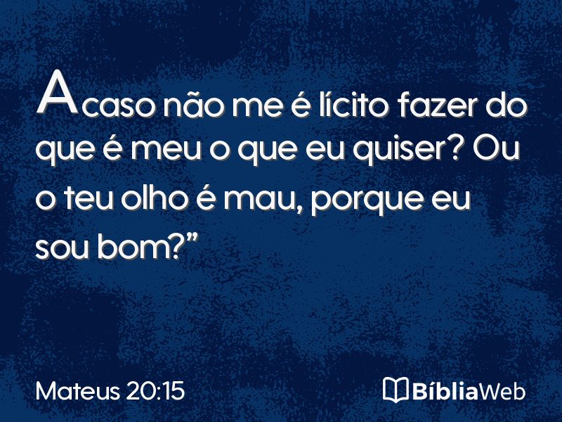 Mateus 20:15 em imagem para compartilhar