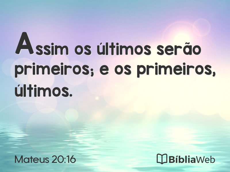 Mateus 20:16 em imagem para compartilhar