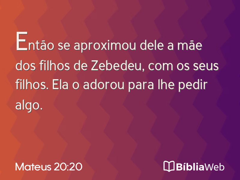 Mateus 20:20 em imagem para compartilhar