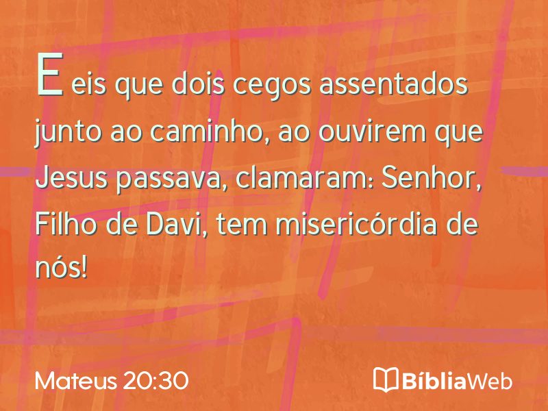 Mateus 20:30 em imagem para compartilhar