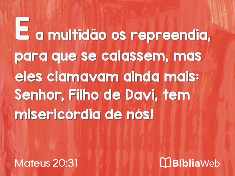 Mateus 20:31 em imagem para compartilhar