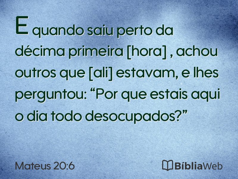 Mateus 20:6 em imagem para compartilhar