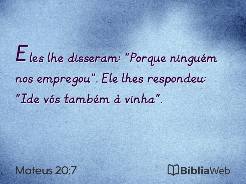 Mateus 20:7 em imagem para compartilhar