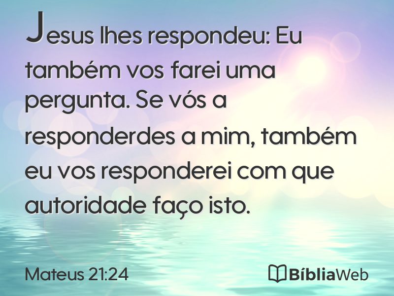 Mateus 21:24 em imagem para compartilhar