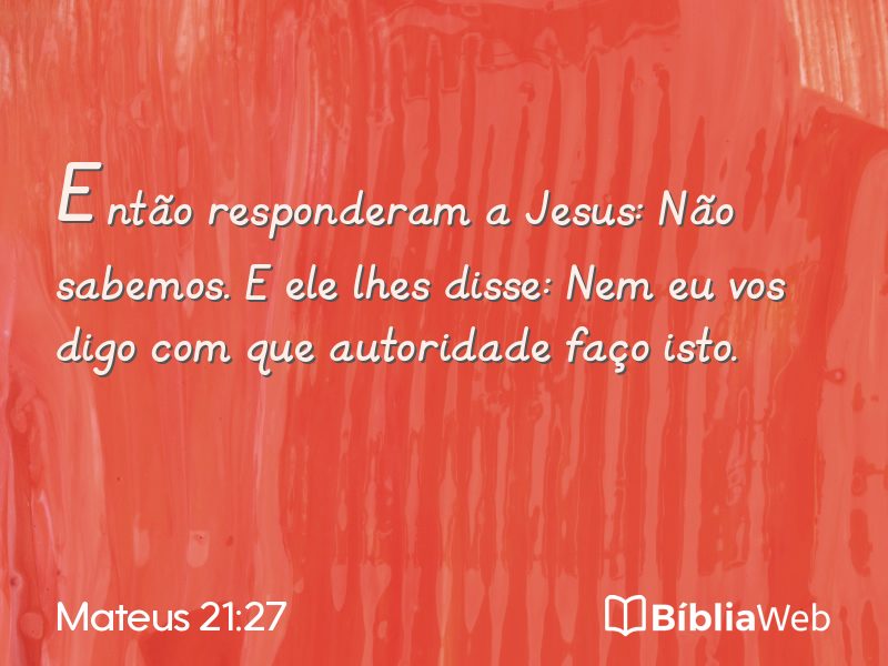 Mateus 21:27 em imagem para compartilhar
