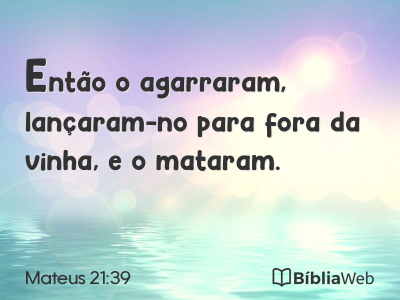 Mateus 21:39 em imagem para compartilhar