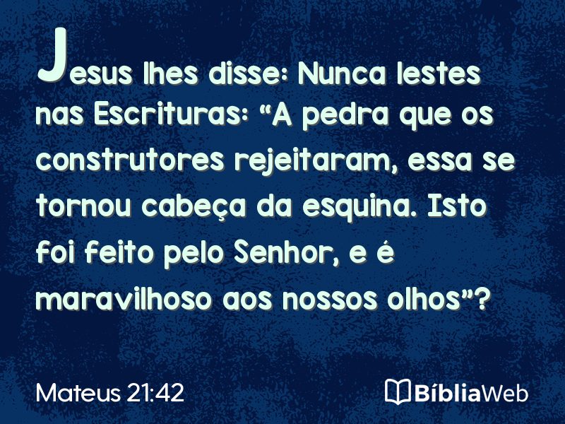 Mateus 21:42 em imagem para compartilhar