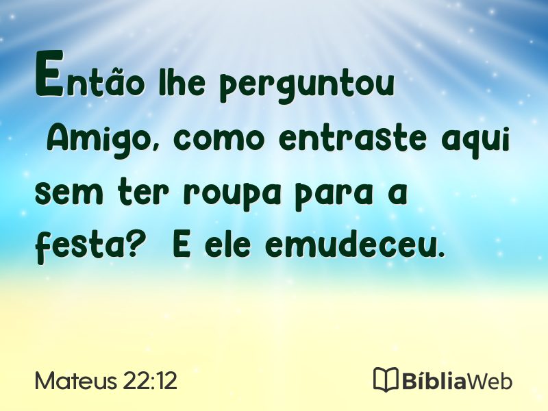 Mateus 22:12 em imagem para compartilhar