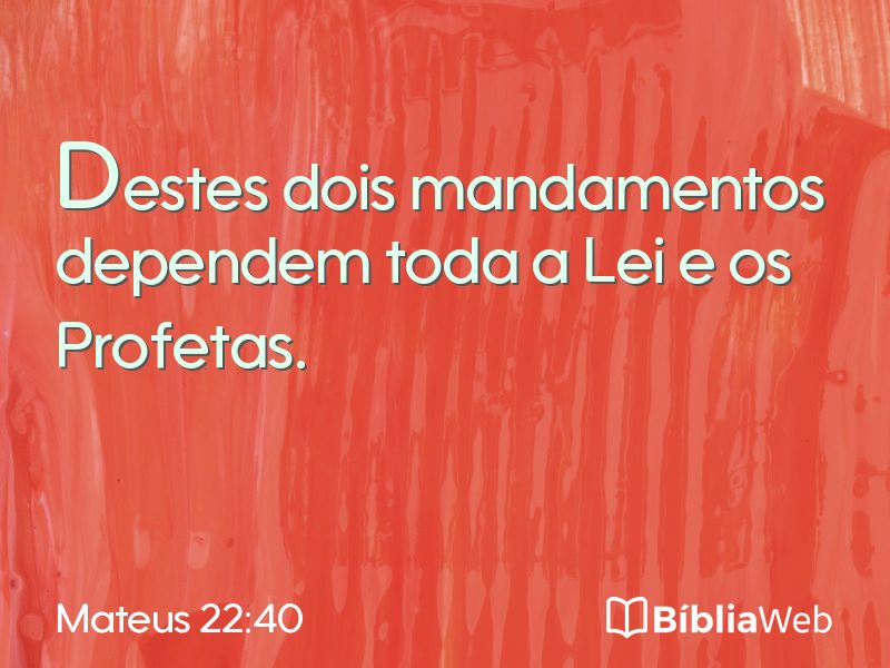Mateus 22:40 em imagem para compartilhar