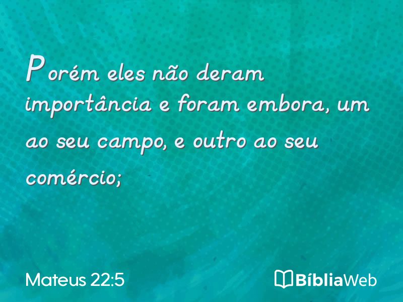 Mateus 22:5 em imagem para compartilhar