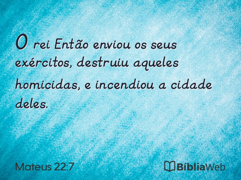 Mateus 22:7 em imagem para compartilhar