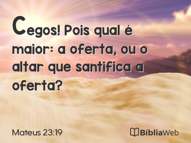 Mateus 23:19 em imagem para compartilhar