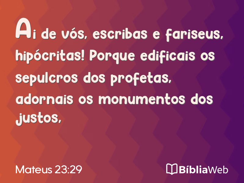 Mateus 23:29 em imagem para compartilhar