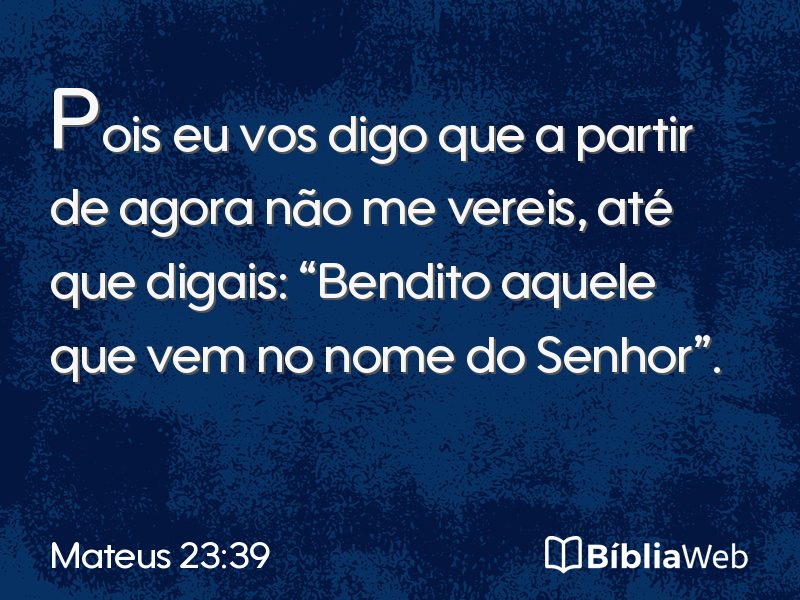 Mateus 23:39 em imagem para compartilhar