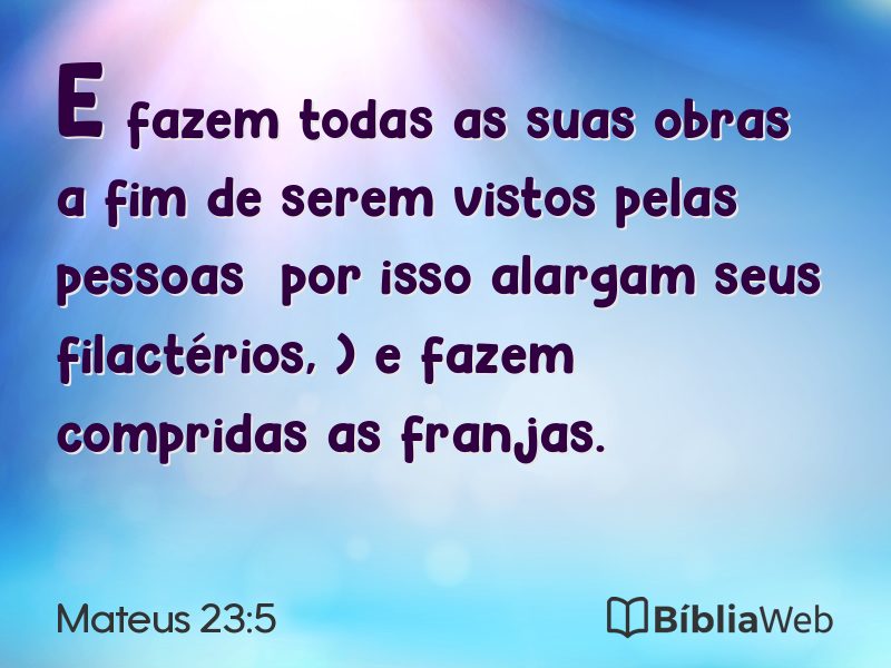 Mateus 23:5 em imagem para compartilhar