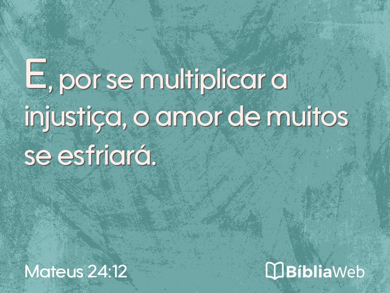 Mateus 24:12 em imagem para compartilhar