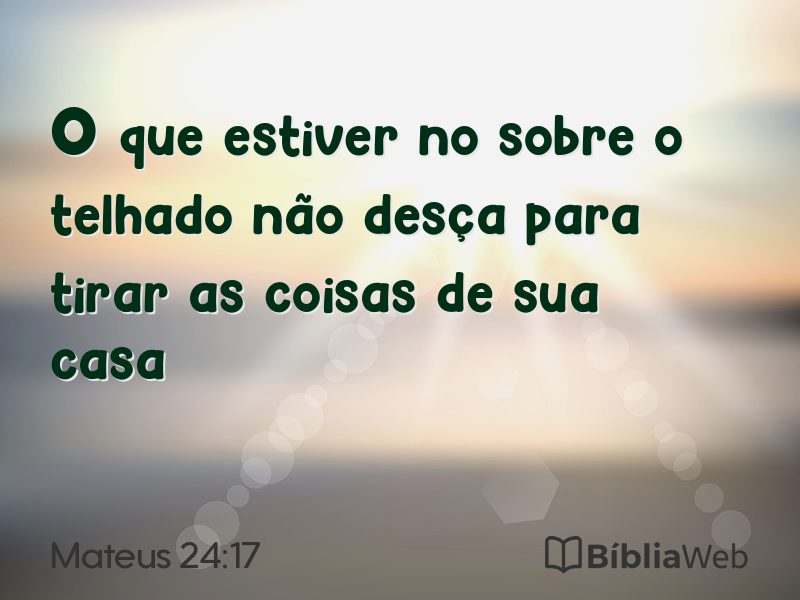 Mateus 24:17 em imagem para compartilhar