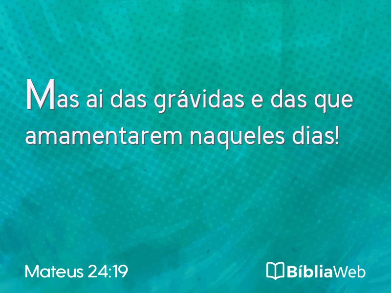 Mateus 24:19 em imagem para compartilhar