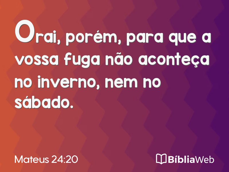 Mateus 24:20 em imagem para compartilhar