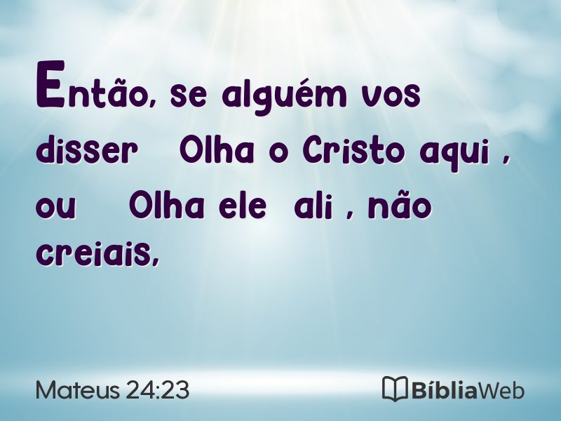 Mateus 24:23 em imagem para compartilhar