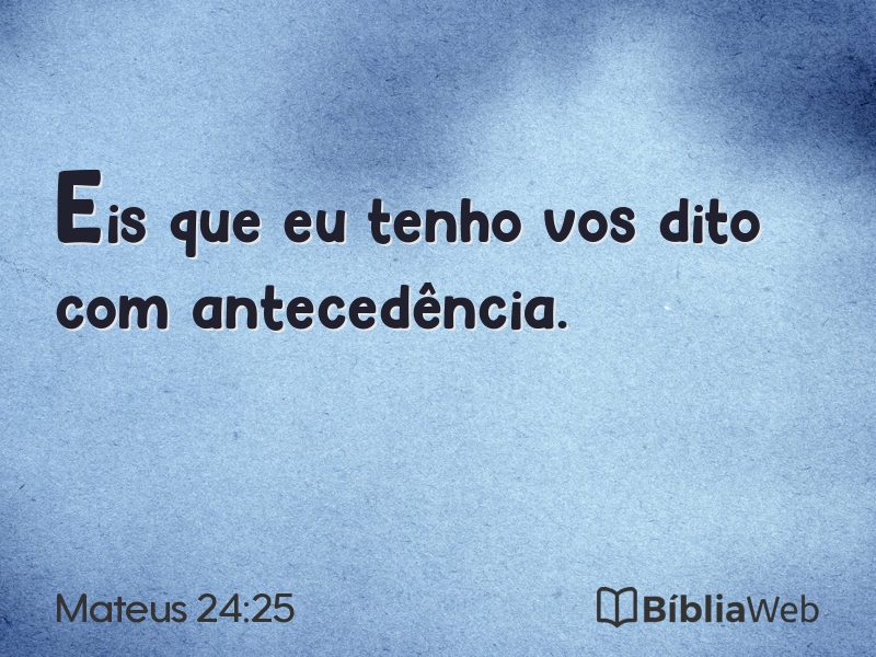 Mateus 24:25 em imagem para compartilhar