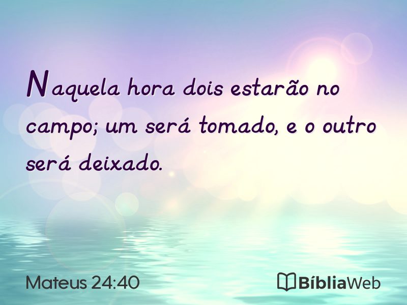 Mateus 24:40 em imagem para compartilhar