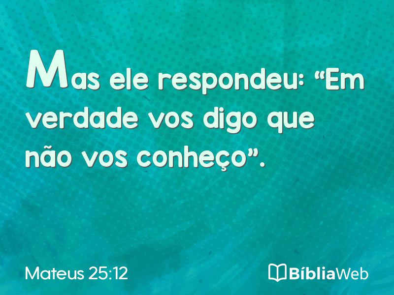 Mateus 25:12 em imagem para compartilhar