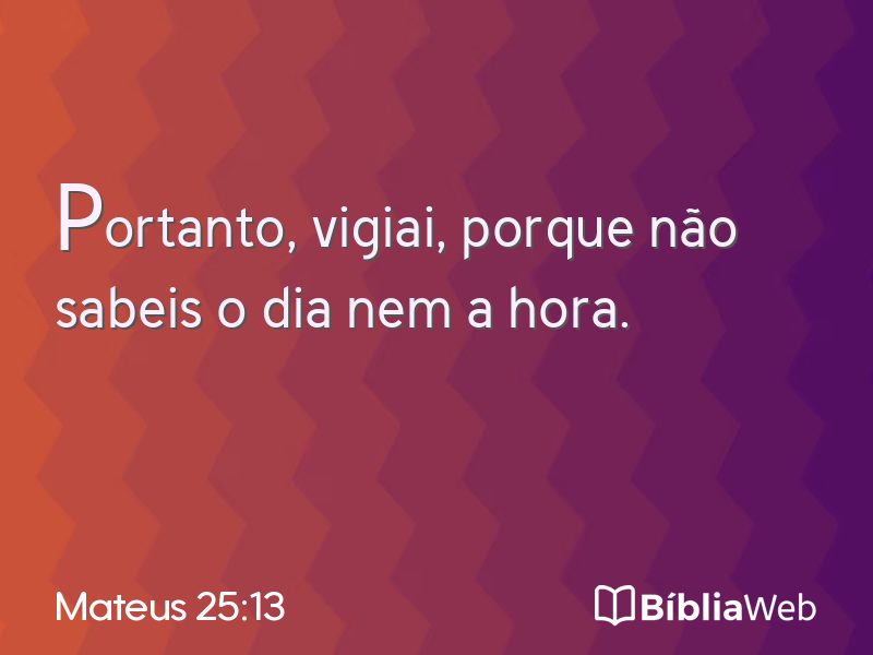 Mateus 25:13 em imagem para compartilhar