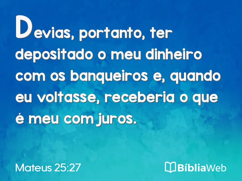Mateus 25:27 em imagem para compartilhar