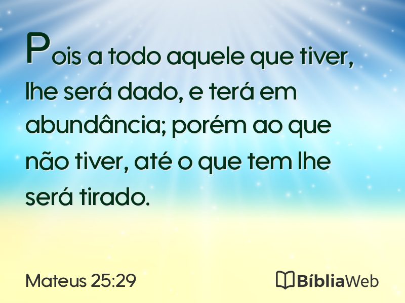 Mateus 25:29 em imagem para compartilhar